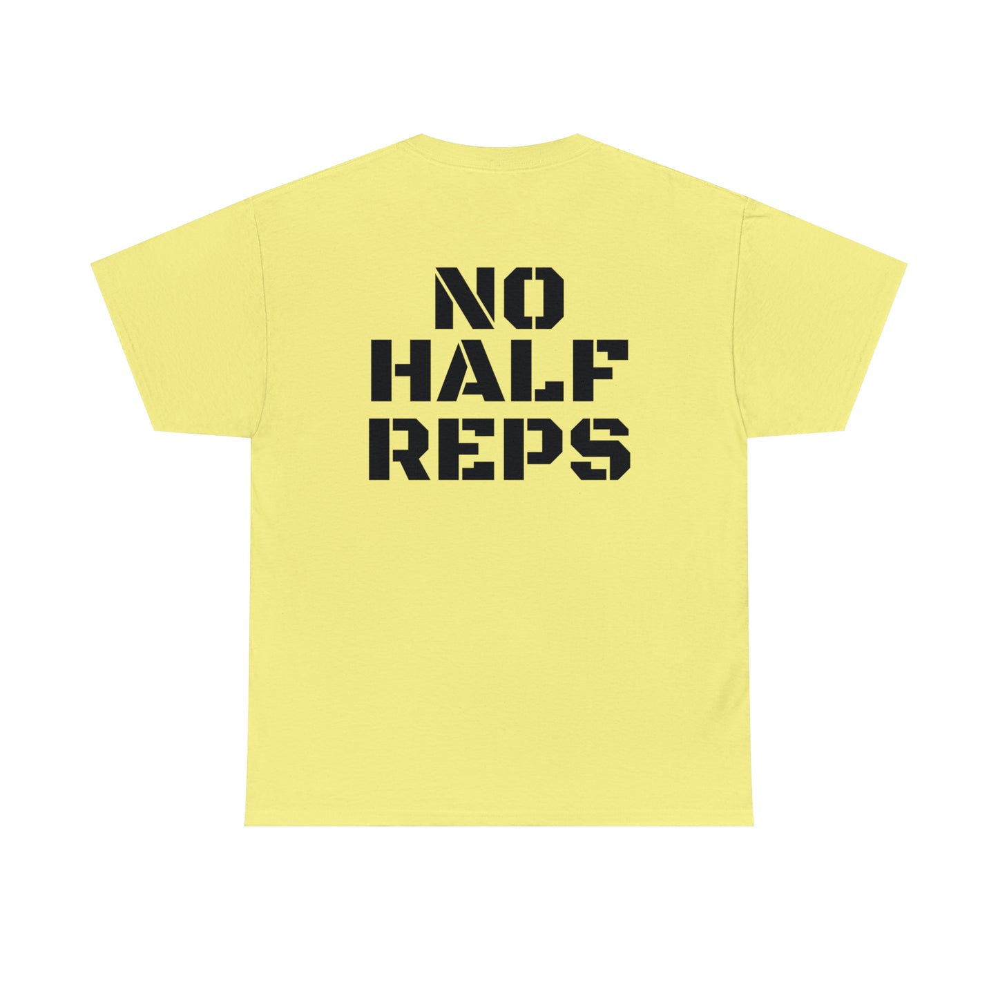 No Half Reps Tee