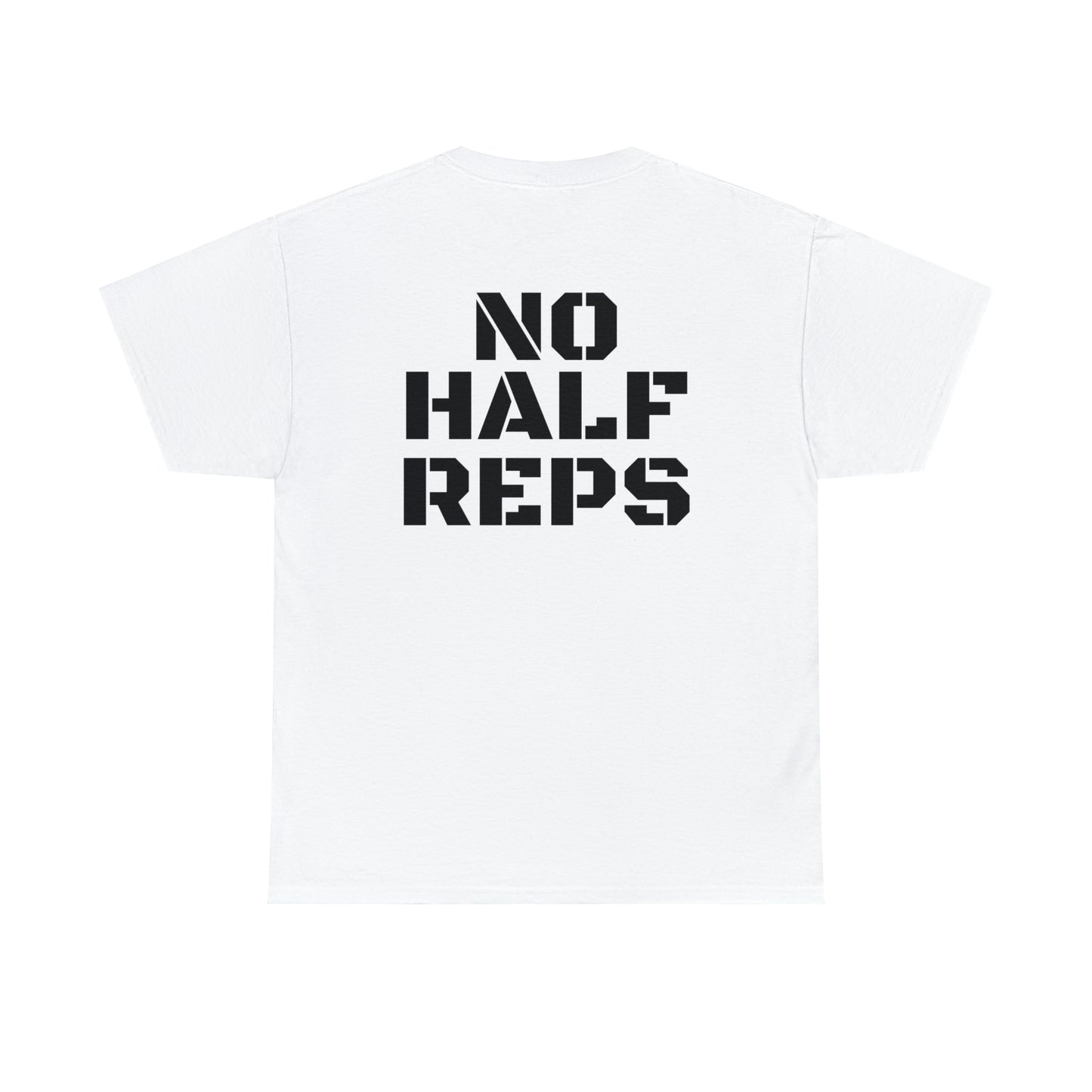 No Half Reps Tee