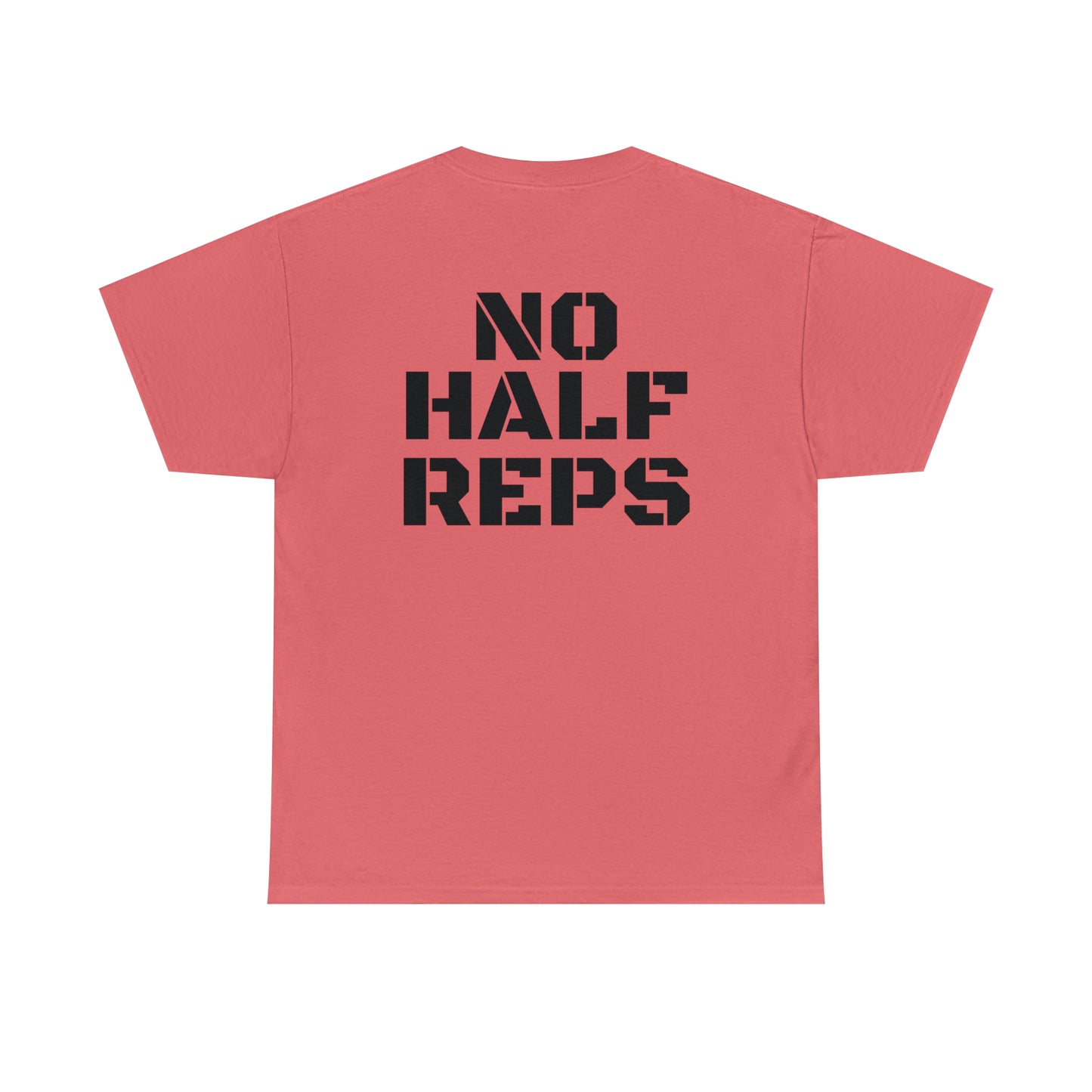 No Half Reps Tee