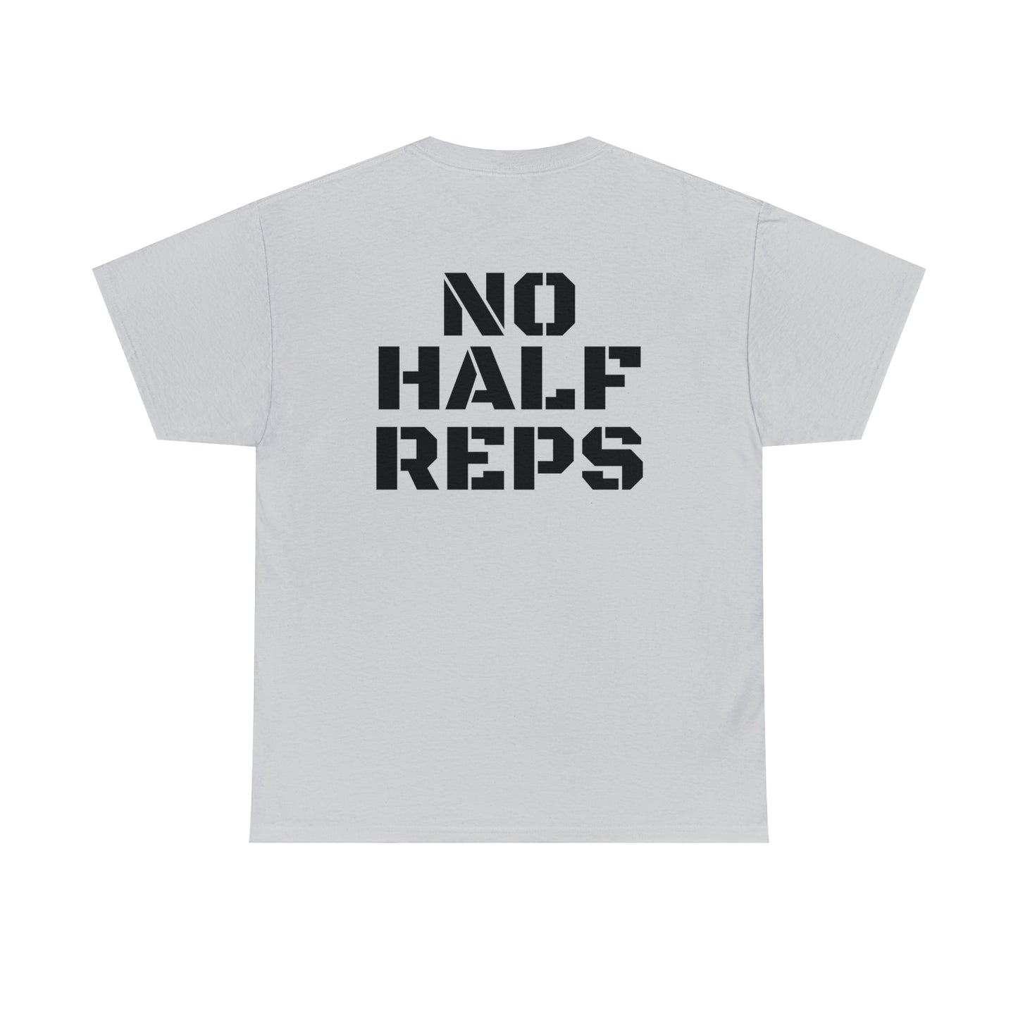 No Half Reps Tee