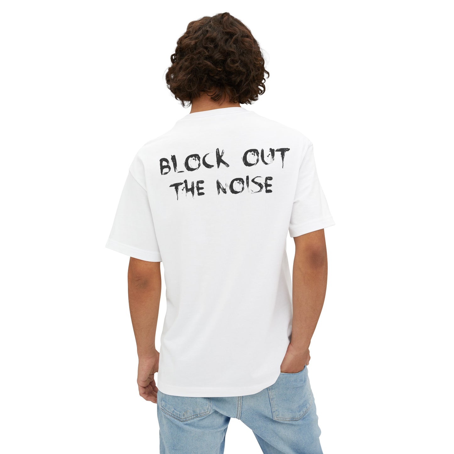 Block Out the Noise Oversized Tee