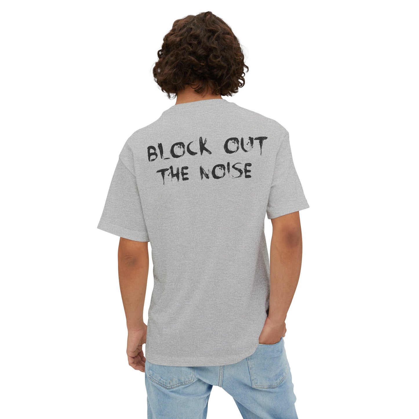 Block Out the Noise Oversized Tee