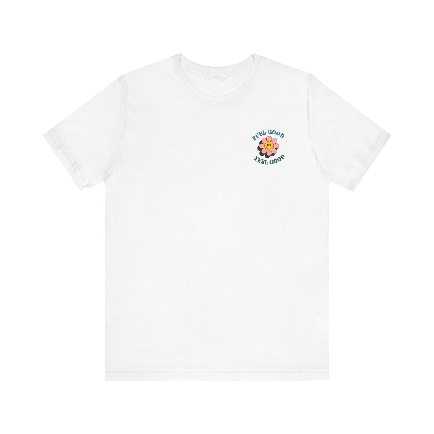Feel Good Shirt